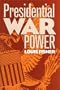 Presidential War Power