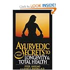 Click here to buy Ayurvedic Secrets To Longevity and Total Health by Peter Anselmo and James S. Brooks.