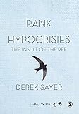 Rank hypocrisies : the insult of the REF