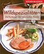 K�chen-Klassiker. Wildspezialit�ten. Delikatessen der heimischen K�che