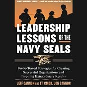 Leadership Lessons of the Navy Seals | [Jeff Cannon]