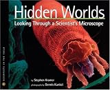 Buy : Hidden Worlds: Looking Through a Scientists Microscope (Scientists in the Field Series)