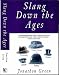 Book Slang Down the Ages: The Historical Development of Slang