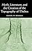 Myth, Literature, and the Creation of the Topography of Thebes