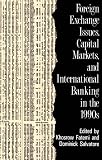 Review Taylor & Francis  / Foreign Exchange Issues, Capital Markets & International Banking in the 1990's (International Business and Trade)