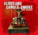 Blood and Candle Smoke