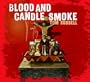 Blood & Candle Smoke (Dig)