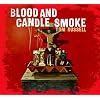 Blood & Candle Smoke (Dig)
