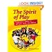The Spirit of Play: Cooperative Games for All Ages, Sizes, and Abilities