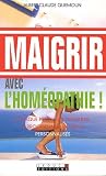 Livres M�decines Douces - Maigrir avec l'hom�opathie