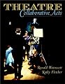 Theatre: Collaborative Acts