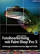 Fotobearbeitung mit Paint Shop Pro X Hintergrund, Anleitungen, Tipps und Tricks