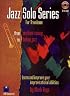 Jazz Solo Series for Trombone (Book/Audio CD)