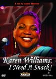 Karen Williams: I Need a Snack!