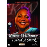 Karen Williams: I Need a Snack!