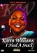 Karen Williams: I Need a Snack!
