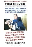 Secrets of Shock and Instant Hypnosis Inductions Revealed