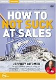 Jeffrey Gitomer Live - How to Not Suck at Sales