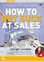 Jeffrey Gitomer Live - How to Not Suck at Sales