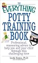 The Everything Potty Training Book: Professional, Reassuring Advice to Help You and Your Child Through This Challenging Time (Everything Series)