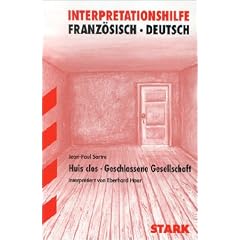 Interpretationen Franz�sisch: Huis clos � Geschlossene Gesellschaft. Interpretationshilfe Franz�sisch/Deutsch