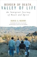 Border of Death, Valley of Life: An Immigrant Journey of Heart and Spirit (Celebrating Faith)