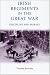 Irish Regiments in the Great War: Discipline and Morale