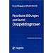 Psychische St�rungen und Sucht: Doppeldiagnosen