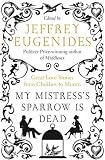 My Mistress's Sparrow is Dead: Great Love Stories from Chekhov to Munro