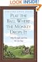 Play the Ball Where the Monkey Drops It: Why We Suffer and How We Can Hope