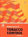Building Blocks for Tobacco Control: A Handbook