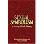 Sexual Symbolism: A History of Phallic Worship