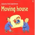 Moving House (First Experiences)