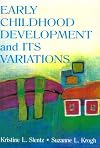 Early Childhood Development and Its Variations (Early Childhood Education Series)