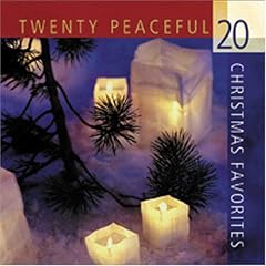 20 Peaceful Christmas Favorites (Christmas Music CDs)