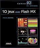 10 jeux avec Flash MX