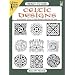 Ready-to-Use Celtic Designs: 96 Different Royalty-Free Designs Printed One Side (Dover Clip Art Ready-to-Use)