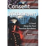 consent withdrawn a novel about the next american revolution