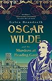 Oscar Wilde and the murders at Reading Gaol