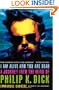 I Am Alive and You Are Dead: A Journey into the Mind of Philip K. Dick