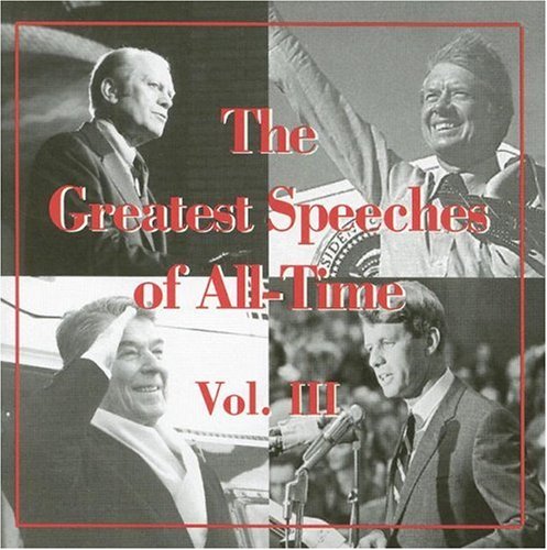 The Greatest Speeches of All-Time Vol. III