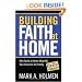 Building Faith at Home: Why Faith at Home Must Be Your Church's #1 Priority