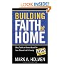 Building Faith at Home: Why Faith at Home Must Be Your Church's #1 Priority