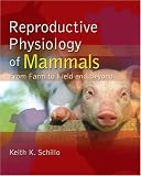 The Reproductive Physiology of Mammals