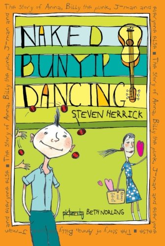 Naked Bunyip Dancing: The Story of Anna, Billy the Punk, J-man and Everyone Else