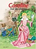 Caroline fait du cinéma