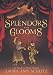 Books : Splendors and Glooms