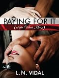 PAYING FOR IT (at the Velvet Moon)
