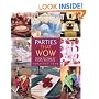 Parties that Wow: Setting the Stage for Creative Entertaining