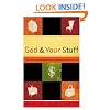God and Your Stuff: The Vital Link Between Your Possessions and Your Soul (Designed for Influence)